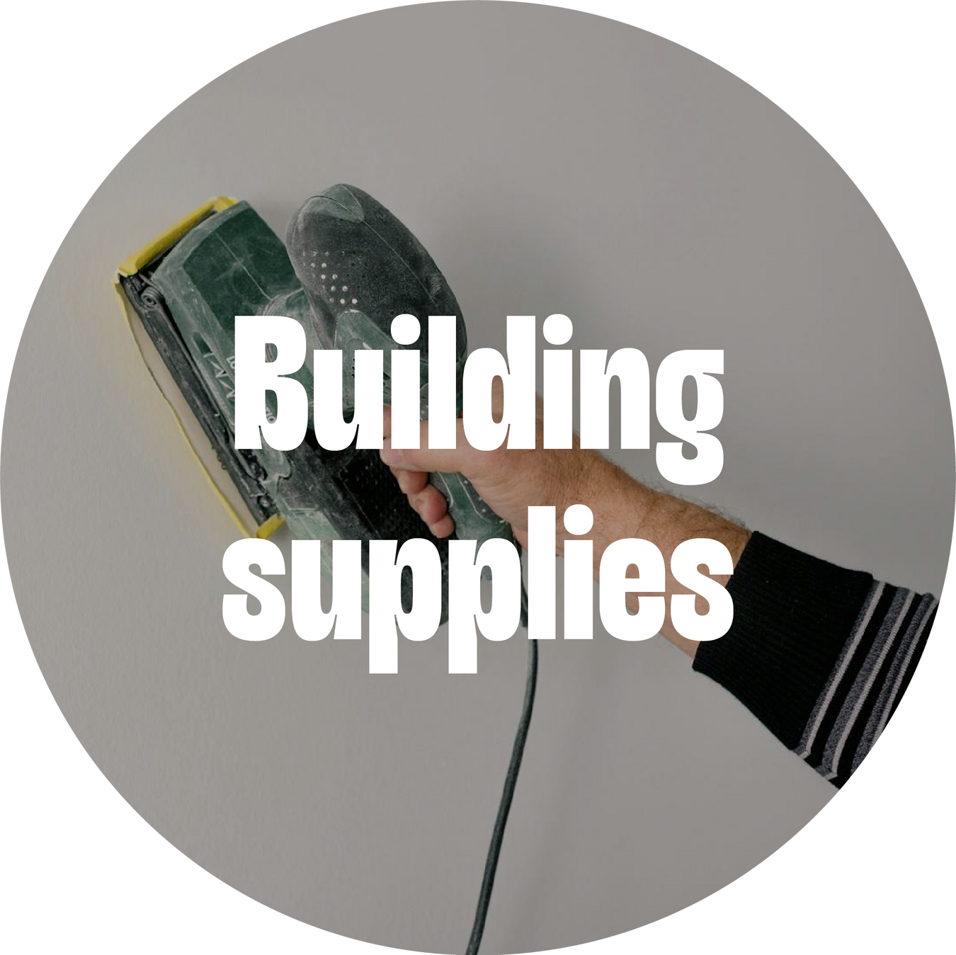 Building supplies